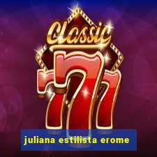 juliana estilista erome